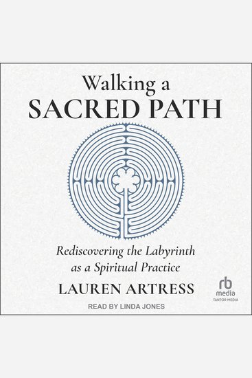 Walking a Sacred Path - Rediscovering the Labyrinth as a Spiritual Practice - cover