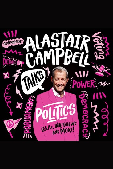 Alastair Campbell Talks Politics: An unmissable new illustrated non-fiction book about politics and government for young people for 2024 (Talks) - cover