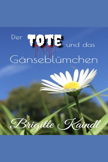 Der Tote und das Gänseblümchen - cover