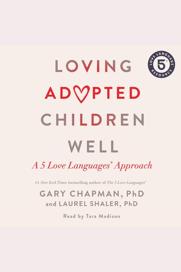 Loving Adopted Children Well - A 5 Love Languages® Approach - cover
