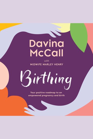 Birthing: The new 2025 self-help guide from the author of the bestseller Menopausing to help you through every stage of pregnancy from conception to childbirth to the fourth trimester - cover
