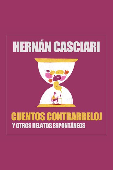 Cuentos Contrarreloj - Y Otros Relatos Espontáneos - cover