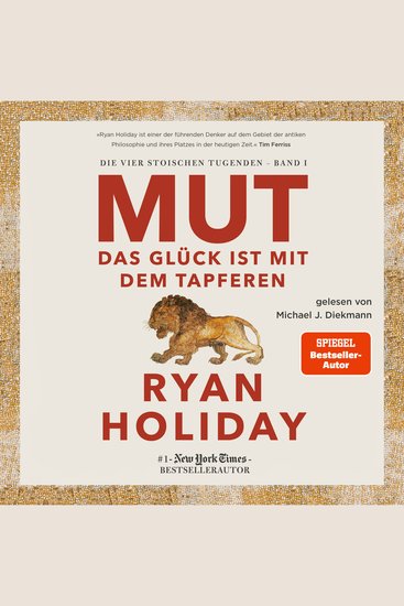 Mut – Das Glück ist mit dem Tapferen - Die vier stoischen Tugenden Band I - cover