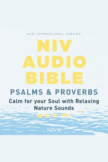 NIV Audio Bible Psalms and Proverbs: Calm for Your Soul with Relaxing Nature Sounds - cover