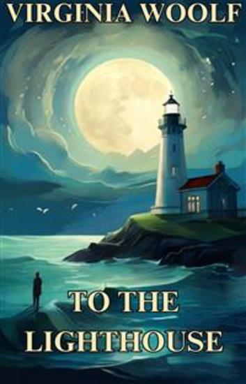 TO THE LIGHTHOUSE(Illustrated) - cover