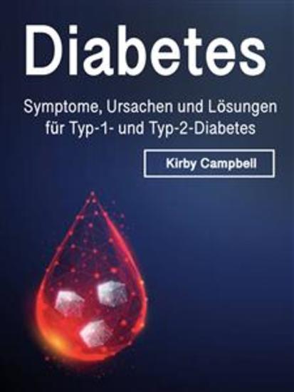 Diabetes - Symptome Ursachen und Lösungen für Typ-1- und Typ-2-Diabetes - cover