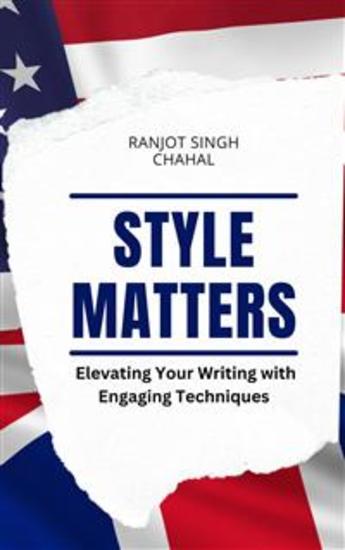 Style Matters: Elevating Your Writing with Engaging Techniques - cover