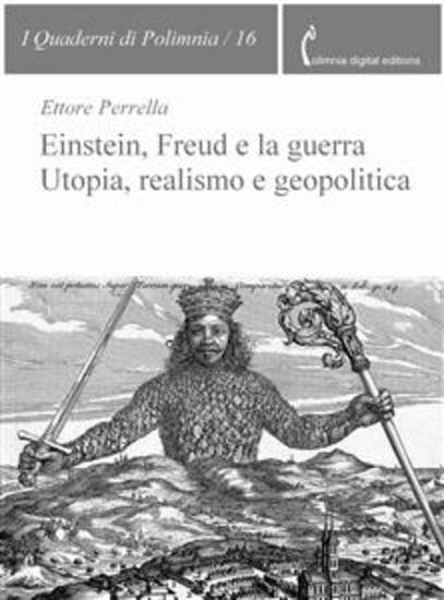 Einstein Freud e la guerra Utopia realismo e geopolitica - cover