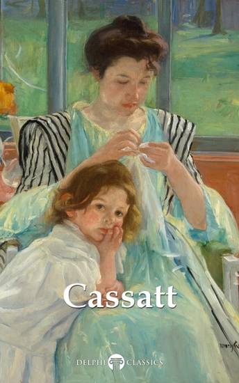 Delphi Complete Works of Mary Cassatt Illustrated - cover