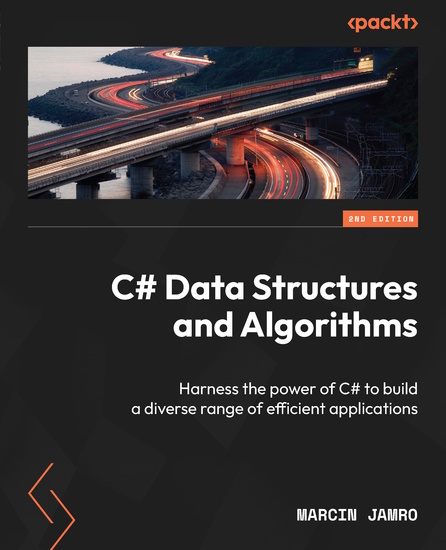 C# Data Structures and Algorithms - Harness the power of C# to build a diverse range of efficient applications - cover