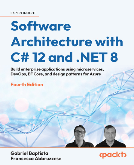 Software Architecture with C# 12 and NET 8 - Build enterprise applications using microservices DevOps EF Core and design patterns for Azure - cover