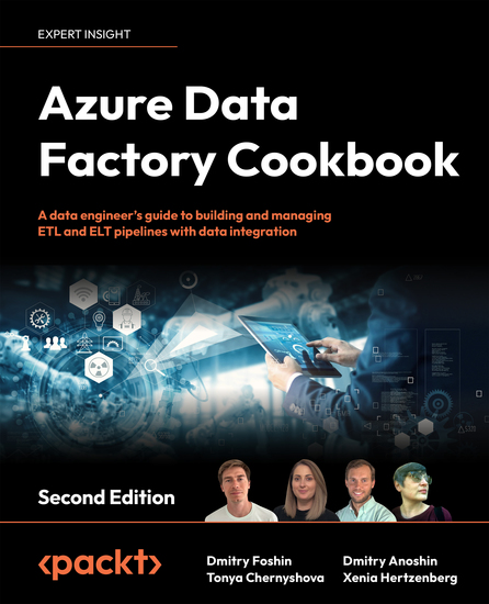 Azure Data Factory Cookbook - A data engineer's guide to building and managing ETL and ELT pipelines with data integration - cover