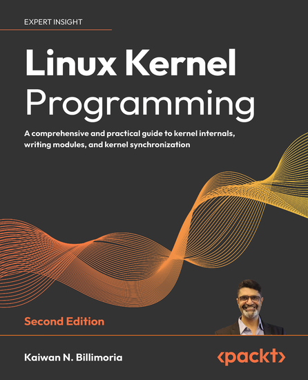 Linux Kernel Programming - A comprehensive and practical guide to kernel internals writing modules and kernel synchronization - cover