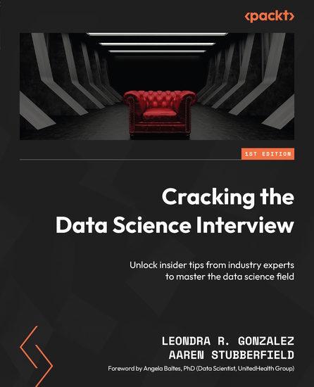 Cracking the Data Science Interview - Unlock insider tips from industry experts to master the data science field - cover
