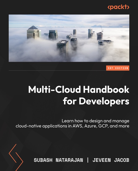 Multi-Cloud Handbook for Developers - Learn how to design and manage cloud-native applications in AWS Azure GCP and more - cover