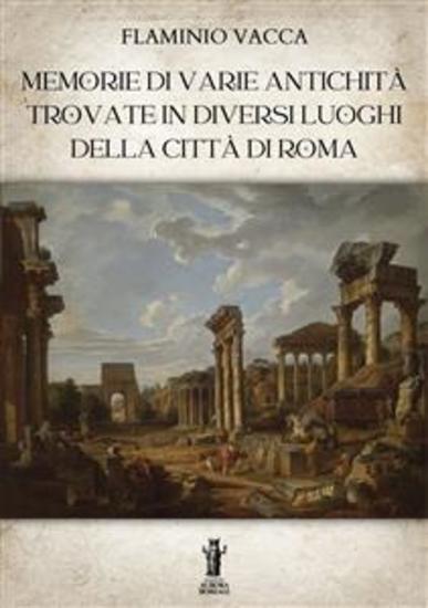 Memorie di varie antichità trovate in diversi luoghi della città di Roma - cover