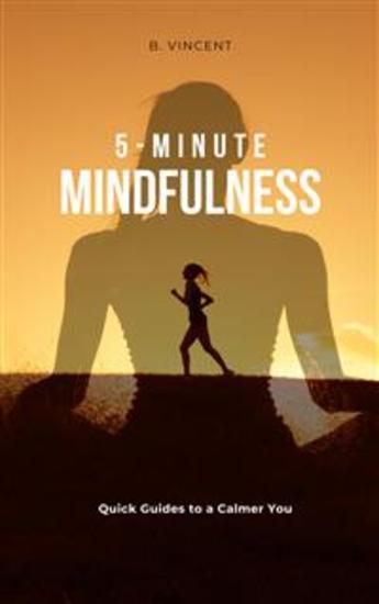 5-Minute Mindfulness - Quick Guides to a Calmer You - cover
