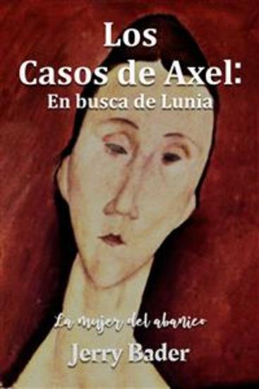 Los Casos De Axel: En Busca De Lunia - La Mujer Del Abanico - cover