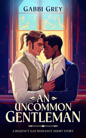 An Uncommon Gentleman - A Regency Gay Romance Short Story - cover