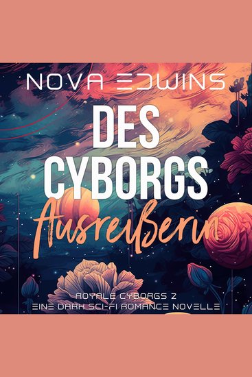 Des Cyborgs Ausreißerin - cover