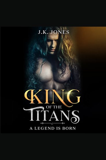 King of the Titans - A Legend is Born: A Dark M|M Viking Romance - cover