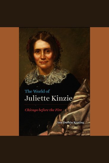 The World of Juliet Kinzie - Chicago before the Fire - cover