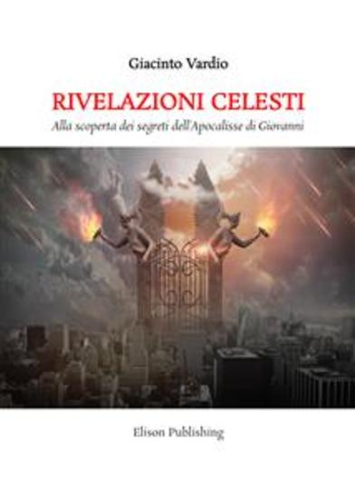 Rivelazioni celesti - Alla scoperta dei segreti dell’ Apocalisse di Giovanni - cover