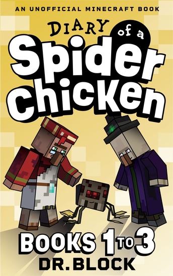 Diary of a Spider Chicken Books 1-3 - A Collection of Unofficial Minecraft Books - cover