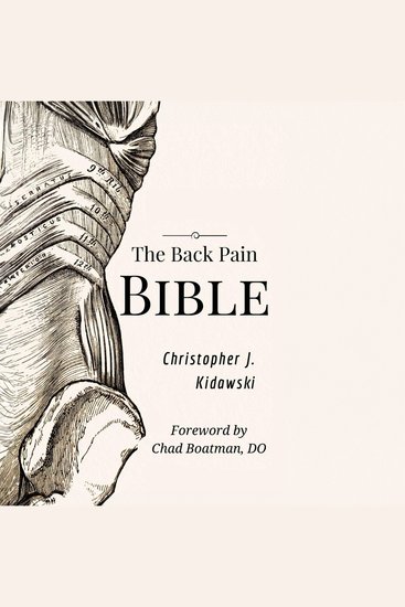 The Back Pain Bible - A Breakthrough Step-By-Step Self-Treatment Process To End Chronic Back Pain Forever - cover