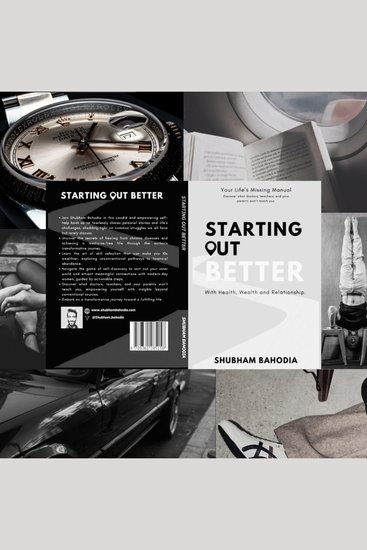 Starting Out Better - Discover what Doctors Teachers and Parents won't teach you - cover