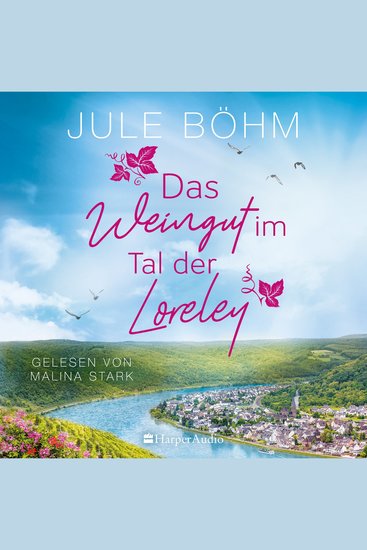Das Weingut im Tal der Loreley (ungekürzt) - Ein Weingut-Roman - cover