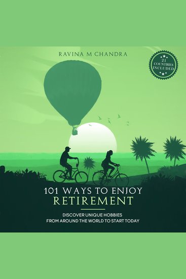 101 Ways to Enjoy Retirement - Discover Unique Hobbies from Around the World to Start Today - cover