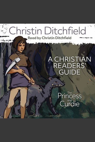 Princess and Curdie The: A Christian Readers' Guide - cover