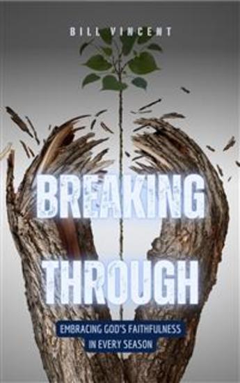 Breaking Through - Embracing God's Faithfulness in Every Season - cover