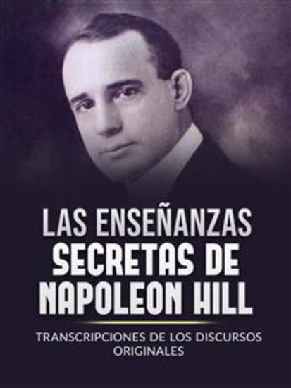 Las Enseñanzas Secretas de Napoleon Hill (Traducido) - Transcripciones de los discursos originales - cover