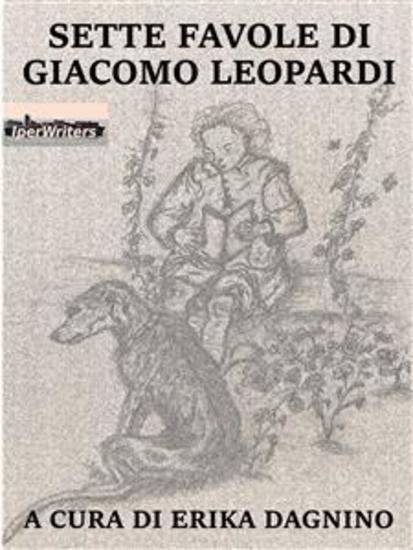 Sette favole di Giacomo Leopardi - A cura di Erika Dagnino - cover