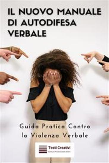 Il Nuovo Manuale di Autodifesa Verbale - Guida Pratica Contro la Violenza Verbale - cover