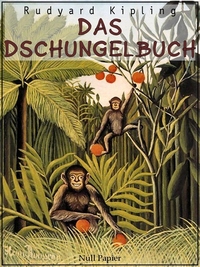 Das Dschungelbuch - Illustrierte Ausgabe