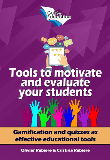 Tools to motivate and evaluate your students - Gamification and quizzes as effective educational tools - cover