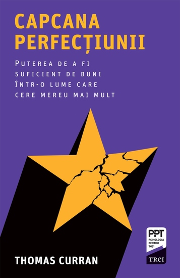 Capcana perfecțiunii - Puterea de a fi suficient de buni într-o lume care cere mereu mai mult - cover