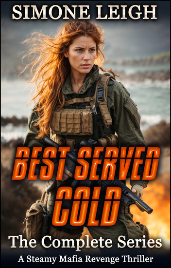 Best Served Cold - The Complete Series - A Steamy Mafia Revenge Thriller - cover