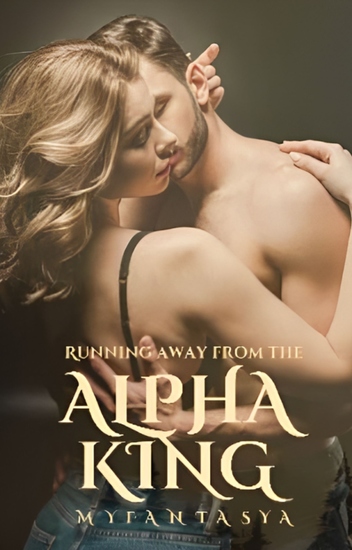 Running Away from the Alpha King - Part 2 Strong Female Lead Wolf Shifter Romance - cover