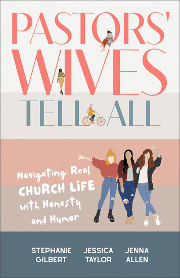 Pastors' Wives Tell All - Navigating Real Church Life with Honesty and Humor - cover
