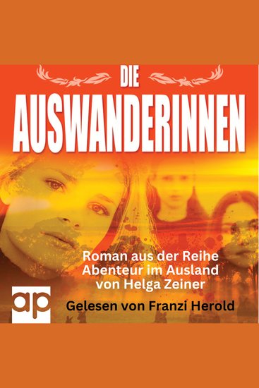 Die Auswanderinnen - Abenteuer im Ausland - Roman - cover
