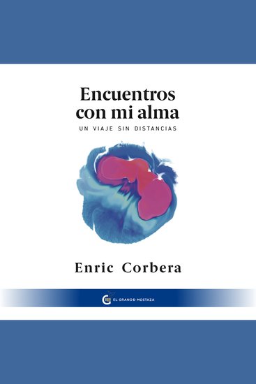 Encuentros con mi alma - Un viaje sin distancias - cover