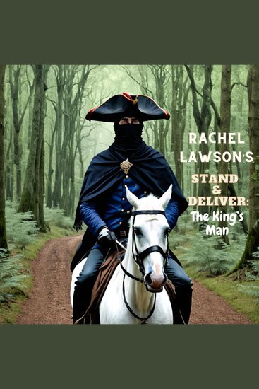 Stand and Delilver: The King's Man - An epic tale of love and death on the highways of old - cover