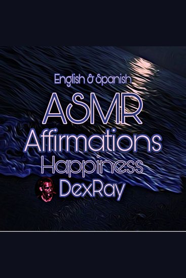 ASMR Affirmations Happiness - English & Spanish - cover