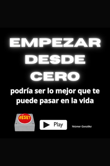 Empezar desde cero podría ser lo mejor que te puede pasar en la vida - cover