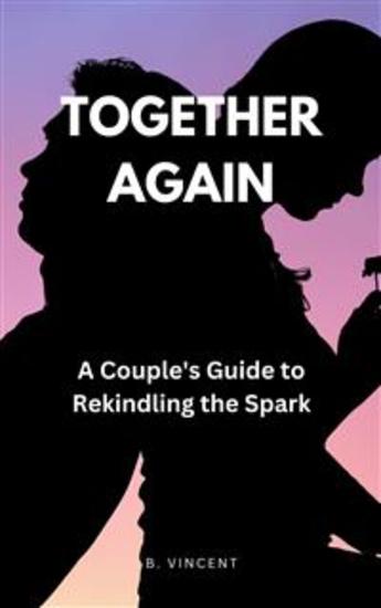 Together Again - A Couple's Guide to Rekindling the Spark - cover