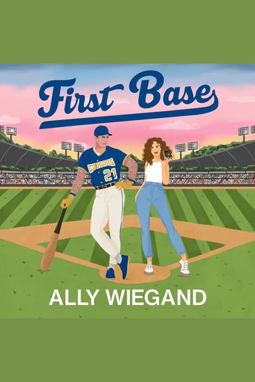 First Base - A must-have slow burn sports romance where he falls first - cover